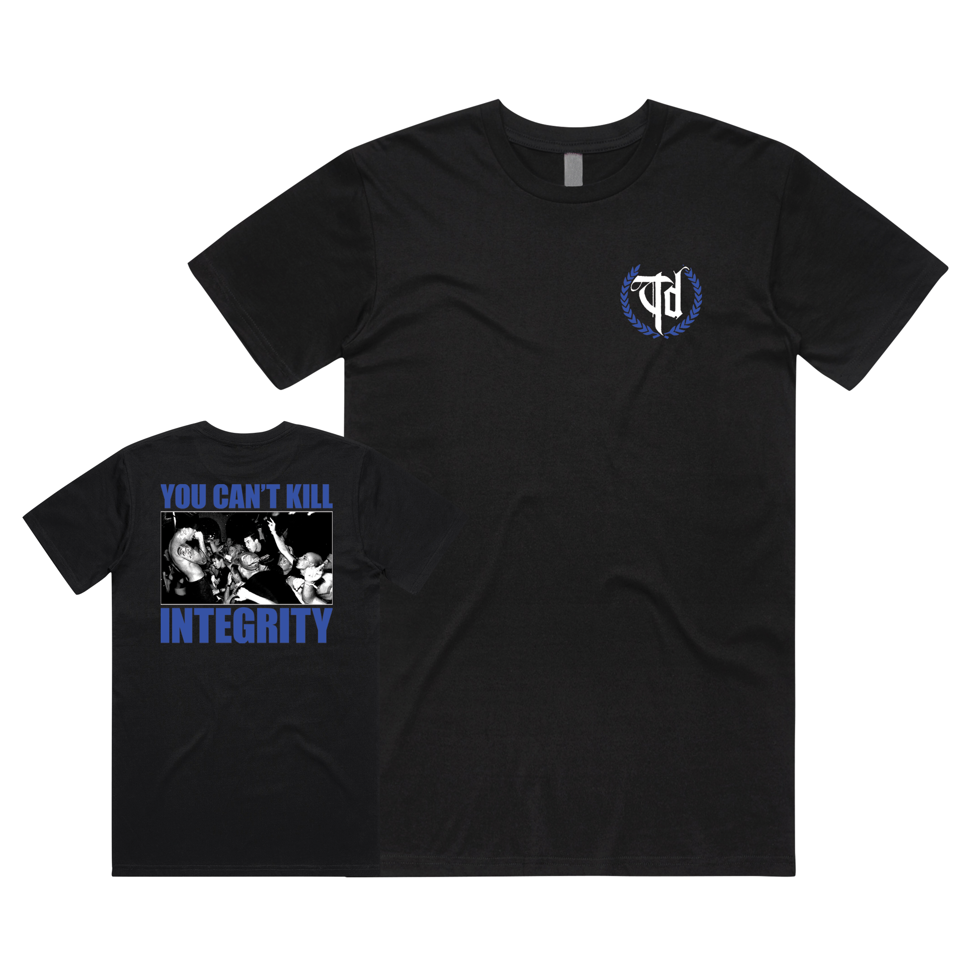 You Can t Kill Integrity Shirt Throwdown