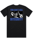 You Can't Kill Integrity Shirt